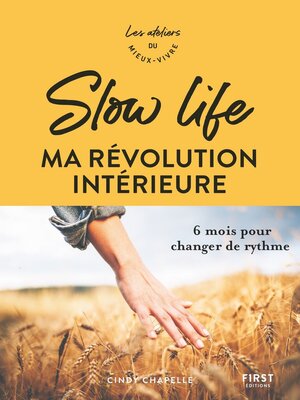 cover image of Slow life, ma révolution intérieure--6 mois pour changer de rythme